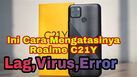 Hp Kena Virus Ini Cara Reset Pabrik Realme C21Y Agar Bisa Normal