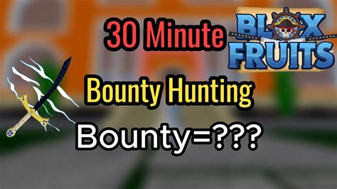 Roblox Mình Thử Trong 30 Minute Đi Săn Xem Được Bao Nhiêu Bounty Blox Fruits Youtube