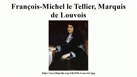 François Michel Le Tellier Marquis De Louvois Youtube