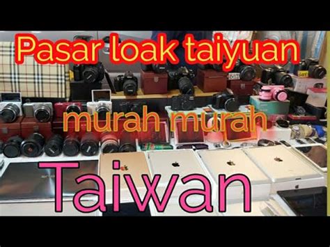 Berburu Barang Murah Pasar Loak Taiyuan Taichung Taiwan Youtube