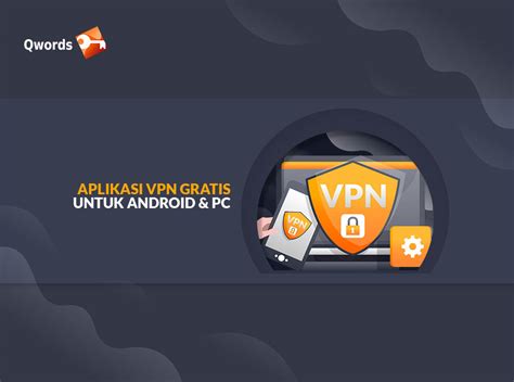 Rekomendasi Aplikasi Vpn Gratis Untuk Pc Android Qwords