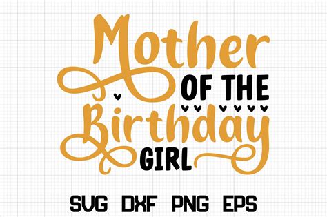 Mother Of The Birthday Girl Svg Graphic By Nazrulislam405510 · Creative