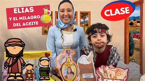 Infantes El Milagro Del Aceite Leccion Clase Elias Y La Viuda Con