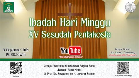 Ibadah Minggu Xv Sesudah Pentakosta Youtube