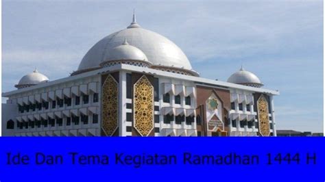 Ide Dan Tema Kegiatan Ramadhan H Inspiratif Dan Bermanfaat