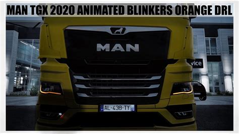 [ Ets 2 1 47 ] 🔹man Tgx 2020 Animated Blinkers Orange Drl🔹 Youtube