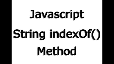 How To Use String Indexof Method In Javascript Youtube