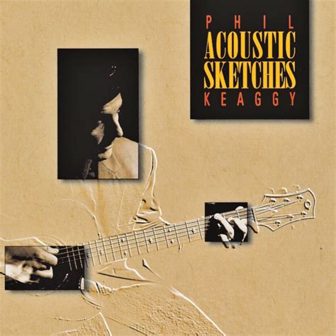 Phil Keaggy - Acoustic Sketches Lyrics and Tracklist | Genius