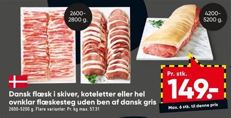 Dansk Fl Sk I Skiver Koteletter Eller Hel Ovnklar Fl Skesteg Uden Ben