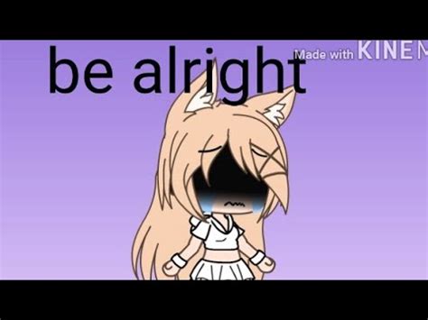 Be Alright Gacha Life Girl Version YouTube