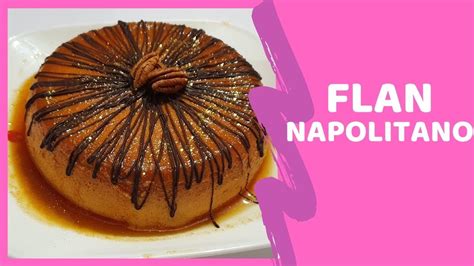 Como Hacer Flan Napolitano En Olla Express Y Sin Flanera Receta FÁcil