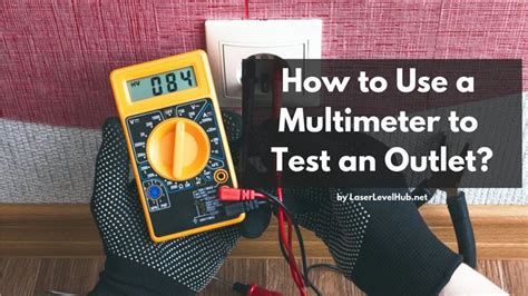 How To Use Multimeter To Check Outlet