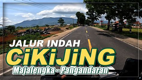 Rute Menuju Pangandaran Via Cikijing Pangandaran Youtube