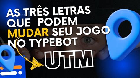 Aprenda A Rastrear As Origens Do Tr Fego Do Seu Typebot E Aumente Seus