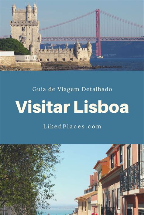 Visitar Lisboa Guia De Viagem Detalhado Guia De Viagem Lisboa Viagem