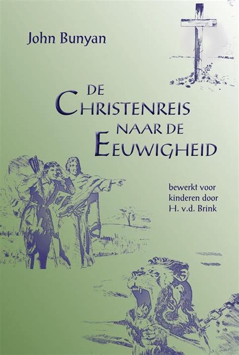 Christenreis Naar De Eeuwigheid Ebook John Bunyan