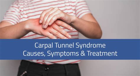 Carpal Tunnel Syndrome Causes Symptoms And Treatment