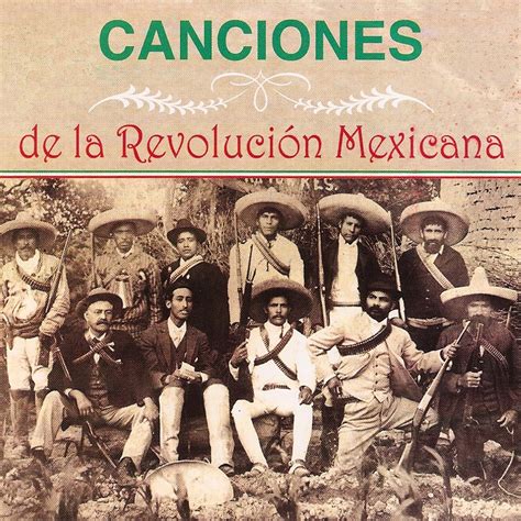 Canciones De La Revoluci N Mexicana Lbum De Varoius Artist En Apple Music