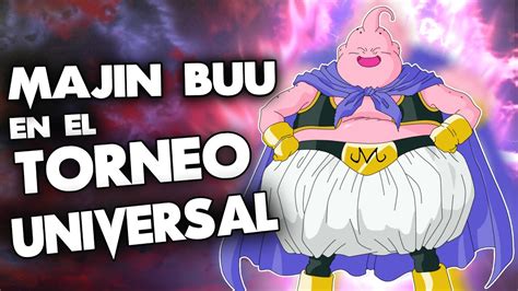 Majin Boo En El Torneo Universal Dragon Ball Super Teor A Youtube