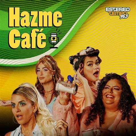 Hazme Café Podcasts LaMusica