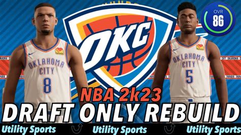 Nba 2k23 Draft Only Rebuild Youtube