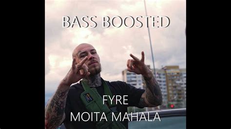 Fyre Мойта Махала Ft Gocata Kangal Bass Boosted Youtube