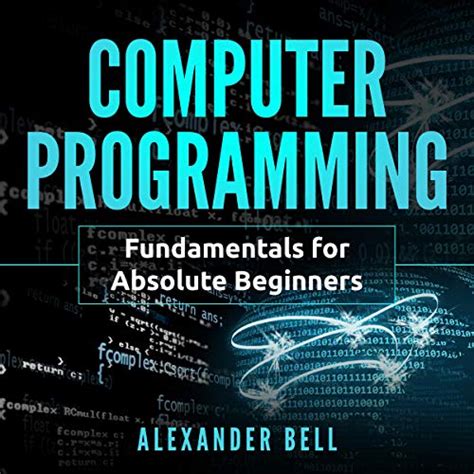 Computer Programming Fundamentals For Absolute Beginners Audio