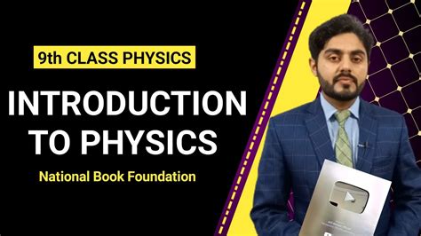 Introduction To Physics Class 9 9th Class Physics National Book Foundation Nbf Federal