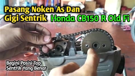 Pasang Noken As Dan Gigi Sentrik Honda Cb R Old Fi Youtube