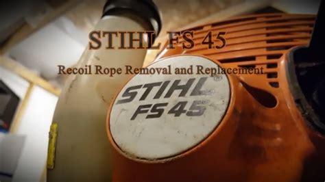 Stihl FS 45 Recoil Rope Replacement YouTube