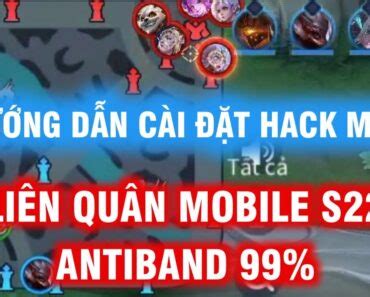 Hướng Dẫn Cài Đặt Hack Map Liên Quân Mùa 22 Mới Nhất ANTIBAND 99