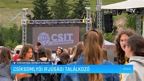 Csíksomlyói Ifjúsági Találkozó Erdélyi Magyar Televízió YouTube