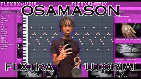 How To Make Hard Flxtra Beats Osamason Fl Studio Tutorial Youtube