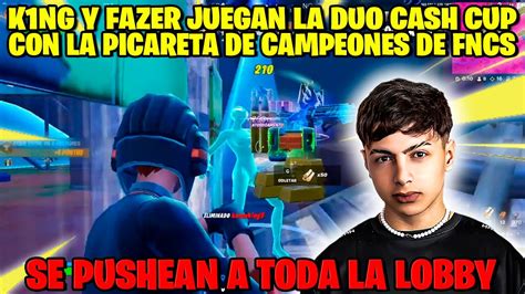 K1NG Y FAZER JUEGAN LA DUO CASH CUP CON LA PICARETA DE CAMPEONES DE