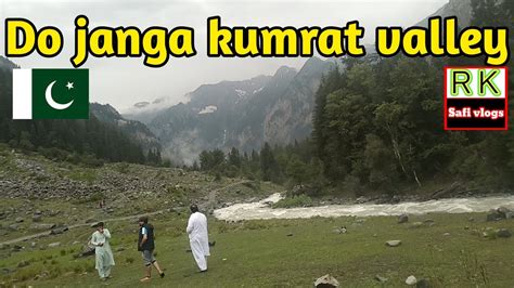 Do Janga Kumrat Valley Kumrat Valley Today One Of The Most