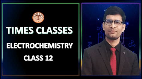 Chemistry Class Electrochemistry Iit Jee Cbse