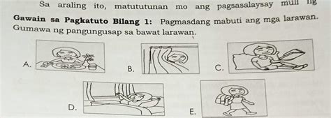 Gawain Pagmasdan Mabuti Ang Mga Larawan Gumawa Ng Pangungusap Sa