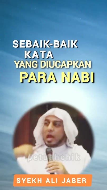 Sebaik Baik Kata Yang Diucapkan Para Nabi Syekh Ali Jaber Shorts