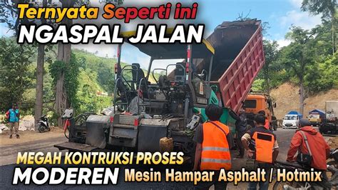 Proses Pengaspalan Jalan Asphalt Paving Road Construction Mengunakan