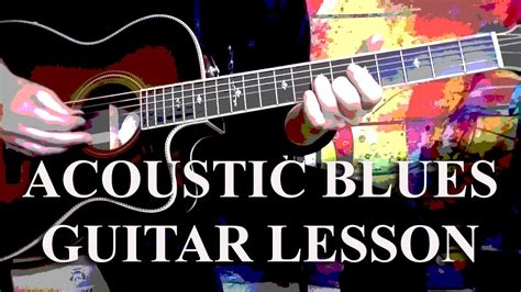 ACOUSTIC BLUES GUITAR LESSON COMBINING CHORDS RHYTHM LICKS YouTube