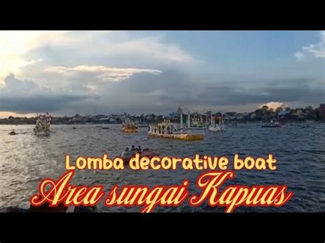 Sekilas Semarak Pawai Lomba Sampan Hias Kec Jongkong Youtube