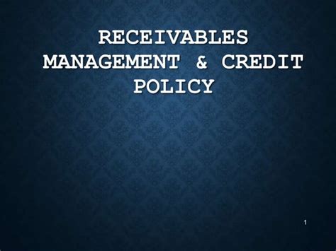 379677571 Unit Iii Receivables Management Concept Of Credit Policy Ppt Ppt