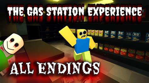 The Gas Station Experience All Endings All Badges Roblox Youtube