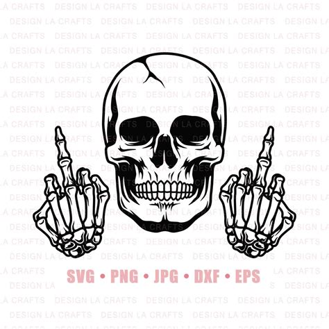 Skull Middle Finger Svg Skull Svg Skeleton Svg Skull Clipart Skull Cut