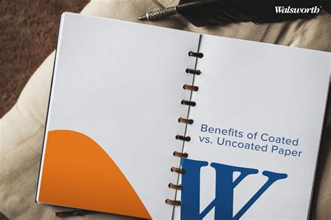 The Benefits of Coated Vs. Uncoated Paper | Walsworth