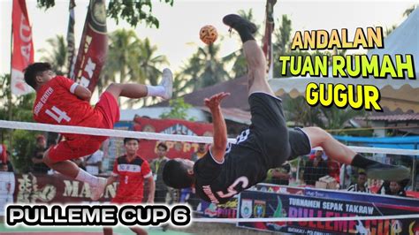 Regu Andalan Tuan Rumah Gugur Psti Polman Vs Tammajarra Pulleme Cup