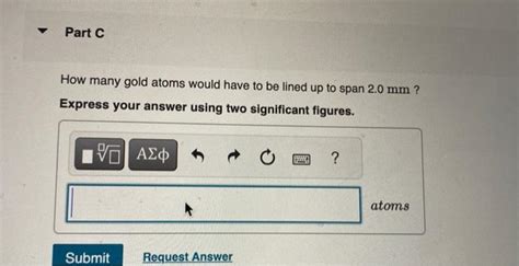 Solved How Many Gold Atoms Would Have To Be Lined Up To Span Chegg