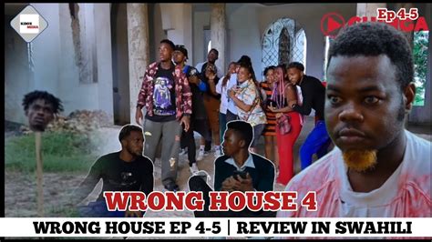 WRONG HOUSE EP 4 5 CHINGA MEDIA WRONG HOUSE EP 4 FINAL REVIEW