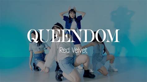 Red Velvet 레드벨벳 Queendom 퀸덤ㅣ커버댄스 Cover Danceㅣ댄스전문반ㅣ원테이크아카데미 YouTube