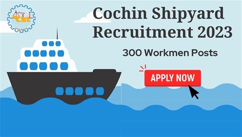 Cochin Shipyard Recruitment 2023 300 Workmen Posts Apply Online